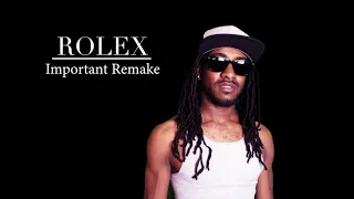 Rolex - Important Remake