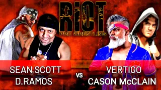 Riot Pro Wrestling: Sean Scott & D.Ramos vs Vertigo & Cason McClain