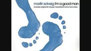 I'M A GOOD MAN - ( Martin Solveig ) - Original Extended Mix