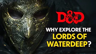 ⏩ Lords of Waterdeep ⏩ D&D LORE | Forgotten Realms