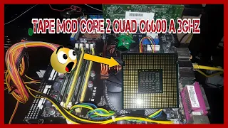 TAPE MOD Core 2 Quad Q6600 a 3Ghz