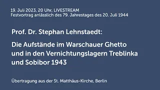 Festvortrag von Prof. Dr. Stephan Lehnstaedt anlässlich des 79. Jahrestags des 20. Juli 1944
