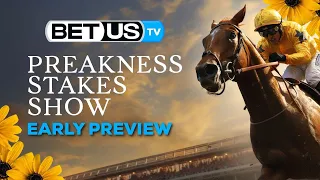 Preakness Stakes 2024: Early Wagering Predictions, Value Odds and Race Preview