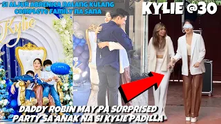 SWEETEST DADDY ROBIN PADILLA MAY SURPRISE PARTY SA 30TH BIRTHDAY NI KYLIE PADILLA.