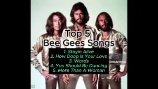 Top 5 : Legendary Bee Gees Songs