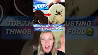 TOP 7 MOST DISGUSTING THINGS FOUND IN FOOD!🤢