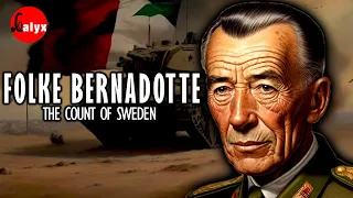 The Real Reasons Behind Folke Bernadotte's Tragic Assassination! | Folke Bernadotte Documentary