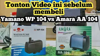 Yamano wp 104 vs Amara aa 104 perbandingan Pompa Aquarium 2000 L/H