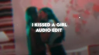 I Kissed A Girl | Audio Edit