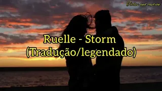 Storm - Ruelle (Tradução/Legendado)