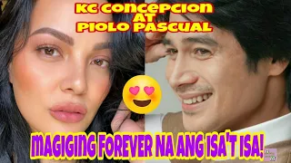 OMG... KC CONCEPCION AT PIOLO PASCUAL MAGIGING FOREVER ANG ISAT-ISA!