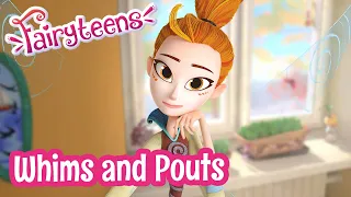 Fairyteens 🧚✨ Whims and Pouts 🍭😖 Animated series 2022 🧚✨ Cartoons for kids