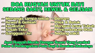 Ruqyah Anak/Bayi Susah Tidur, Rewel, Gelisah, Demam, Gangguan Jin Syaitan | Surat Al Mulk