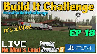 Build It Challenge / No Man's Land LIVE / Ep 18 / FS19 / PS4 / RustyMoney Gaming