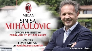 Siniša Mihajlović, Presentazione Ufficiale | ITA | AC Milan Official