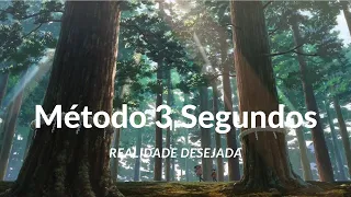 Meditação para Realidade Desejada com Método 3 Segundos