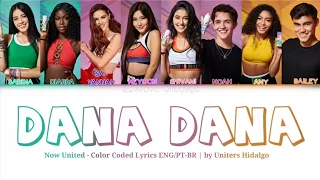 [ENG/PT-BR] NOW UNITED - Dana Dana (Color Coded Lyrics)