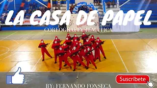 LA CASA DE PAPEL - COREOGRAFIA TEMATICA - 1ER LUGAR BAILE MODERNO BY FERNANDO FONSECA (CLAN_FONSECA)