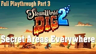 SteamWorld Dig 2 Secret Areas Everywhere