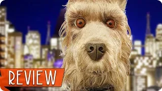 ISLE OF DOGS Kritik Review (2018)