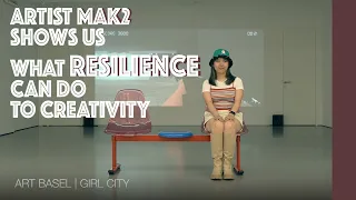 Artist Mak2 shows us what resilience can do to creativity | Art Basel | Girl City