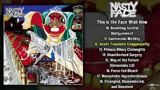 Nasty Face – This is the Face Wish How MC FULL ALBUM (2021 - Goregrind / Deathgrind)