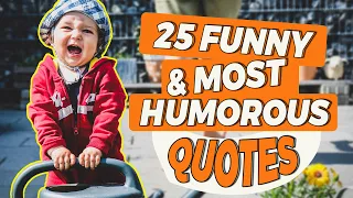 Top 25 Funny & Most Humorous Quotes by Great People | Funny Quotes Video MUST WATCH | Simplyinfo.net