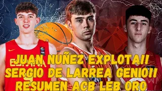 JUAN NUÑEZ EXPLOTA CON SU MAXIMA ANOTACION¡¡ SERGIO DE LARREA ES UN GENIO¡¡¡ RESUMEN LEB ORO PLATA..