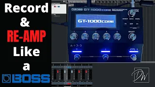 Recording And Reamping The BOSS GT-1000 CORE