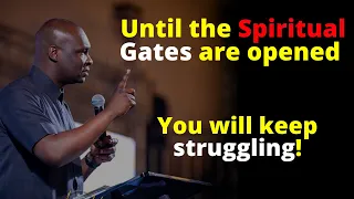Opening your spiritual gates | APOSTLE JOSHUA SELMAN