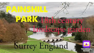 Painshill Park- a masterpiece of garden design