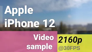2160p 4K @ 30fps (main camera) Apple iPhone 12 video sample