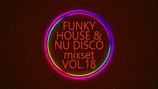 FUNKY HOUSE & NU DISCO mixset VOL.18