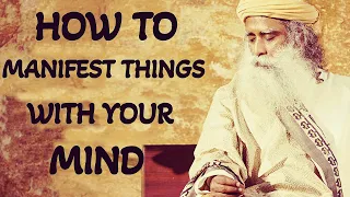 Sadhguru - You Create what you Want when you Really want it