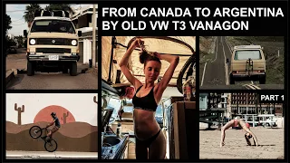 FROM CANADA TO ARGENTINA BY OLD VW T3 Vanagon, Part 1 (English Subtitles) | ORY STORY