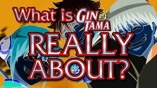 What's Gintama REALLY About? | Lost Futures