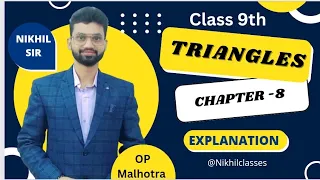 Triangles, Chapter 8 explanation, Icse class 9th, OP Malhotra Solution by Nikhil Sir.