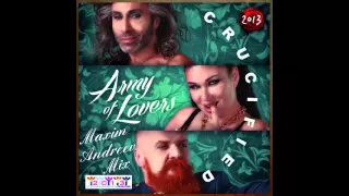 Army Of Lovers   Crucified 2013 (Maxim Andreev Extended Mix)