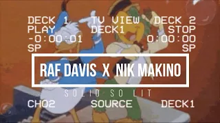 Raf Davis - SOLID SO LIT ft. Nik Makino (SLOWED +  REVERB) DXNT rxxx