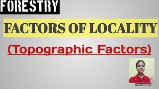 Factors of locality:Topographic Factors:Forestry related topic:room2 geography