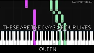 Queen - These Are The Days of Our Lives (Easy Piano Tutorial)