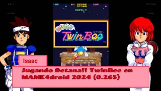 jugando a Detana!! Twinbee en Mame4droid 2024 (0.265)