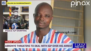 Breaking, NPP Leadership Orders IGP Immediate Sacking over Abronye's Arrest..