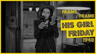 Frame by Frame - His Girl Friday (Howard Hawks - 1940)