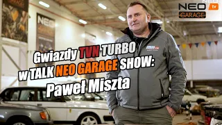 Gwiazdy TVN TURBO w NEO GARAGE - Paweł Miszta