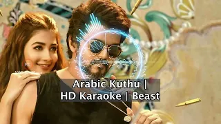 Arabic Kuthu HD Karaoke Song | Beast | Thalapathy Vijay | Pooja Hegde | Nelson | Anirudh