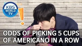 Odds of picking 5 cups of americano IN A ROW [2 Days & 1 Night Season 4/ENG/2019.12.15]