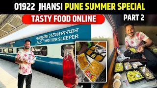 Zabardast khana mila train me - 01922 Jhansi Pune summer special train Journey part 02