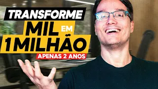 1000 REAIS EM 1 MILHÃO! O MELHOR INVESTIMENTO DO MUNDO