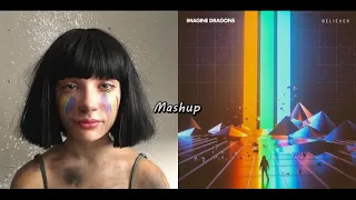 Move Your Body × Believer - Sia & Imagine Dragons (Mashup)